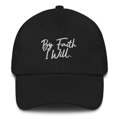 By Faith I Will Hat
